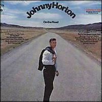 Johnny Horton - Johnny Horton On The Road